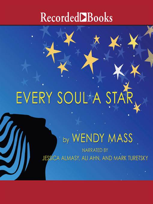 Title details for Every Soul a Star by Wendy Mass - Wait list